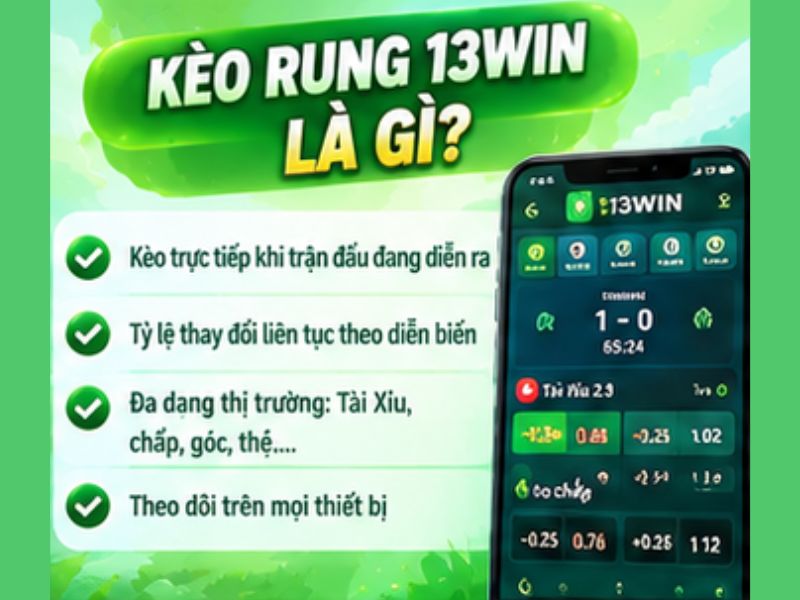 Kèo Rung 13WIN Là Gì?